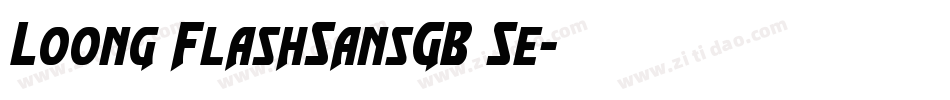 Loong FlashSansGB Se字体转换